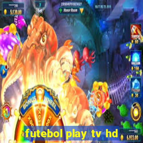 futebol play tv hd